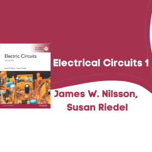 Electrical Circuits 1 | 1 دوائر كهربائية Electric Circuits James W. Nilsson, Susan Riedel